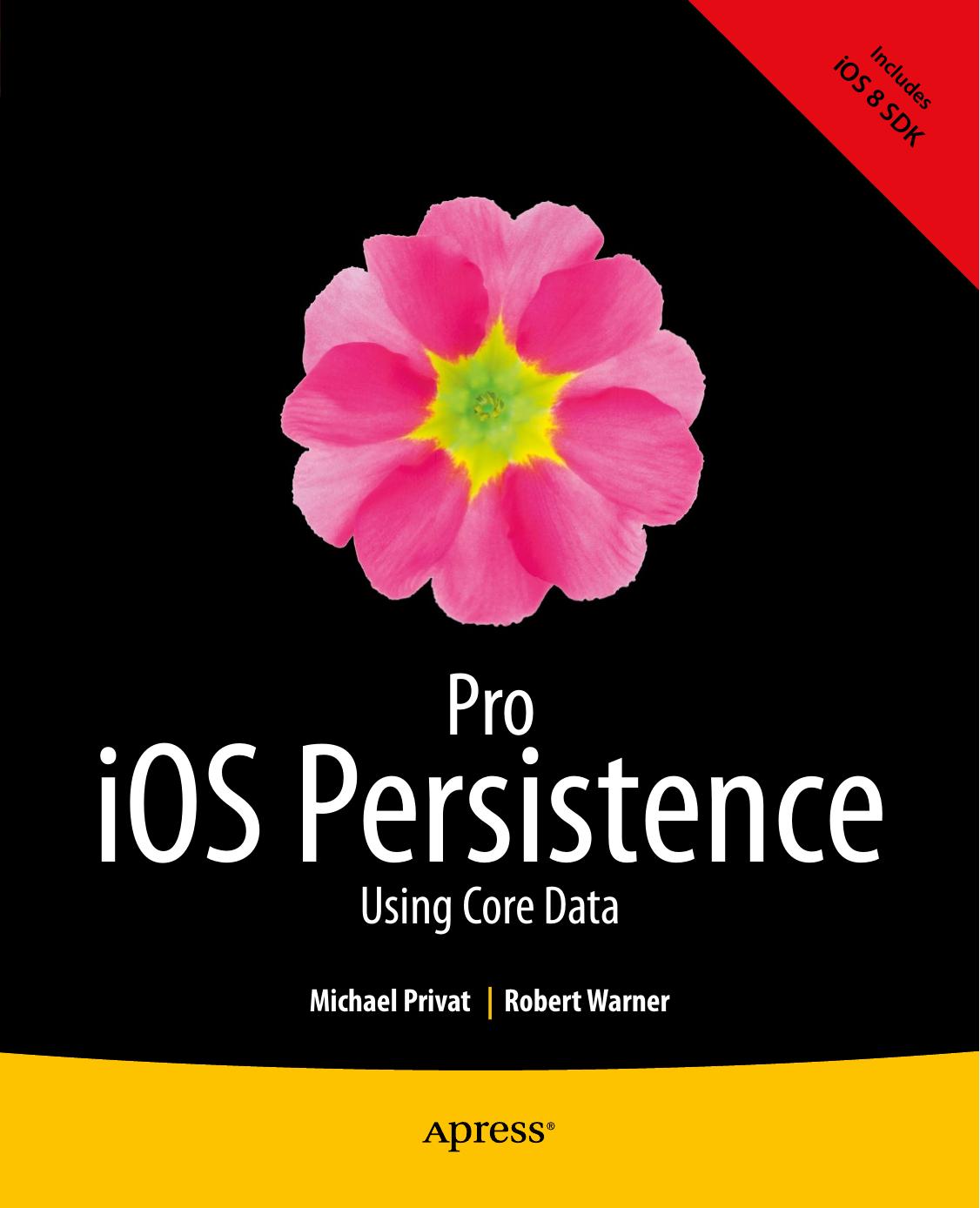 Apress Pro iOS Persistence, Using Core Data (2014) by Unknown