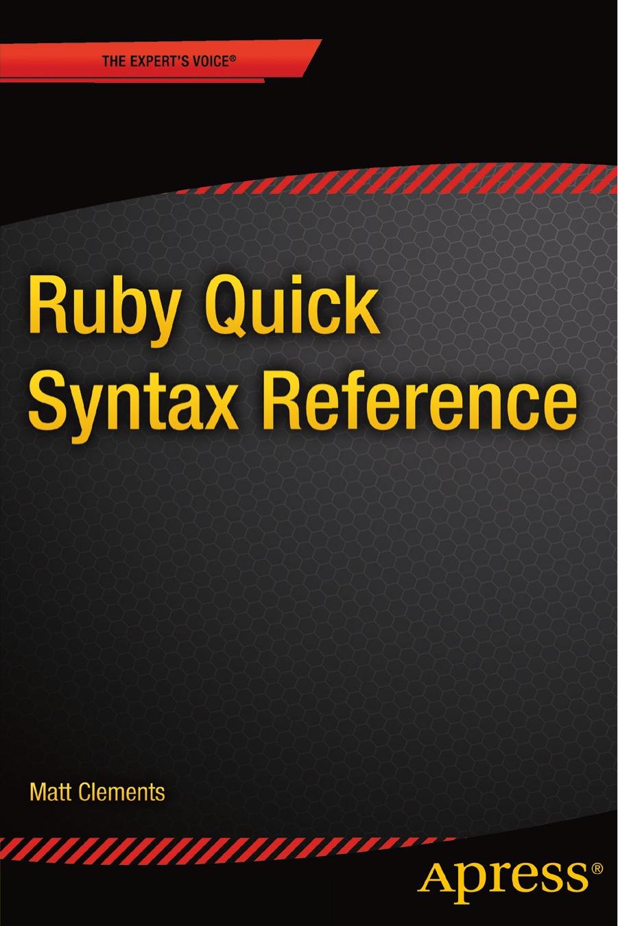 Apress Ruby Quick Syntax Reference (2014) by Unknown