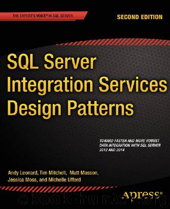 Apress SQL Server Integration Service Design Patterns 2nd (2014) by Matt Masson & Jessica Moss & and Michelle Ufford