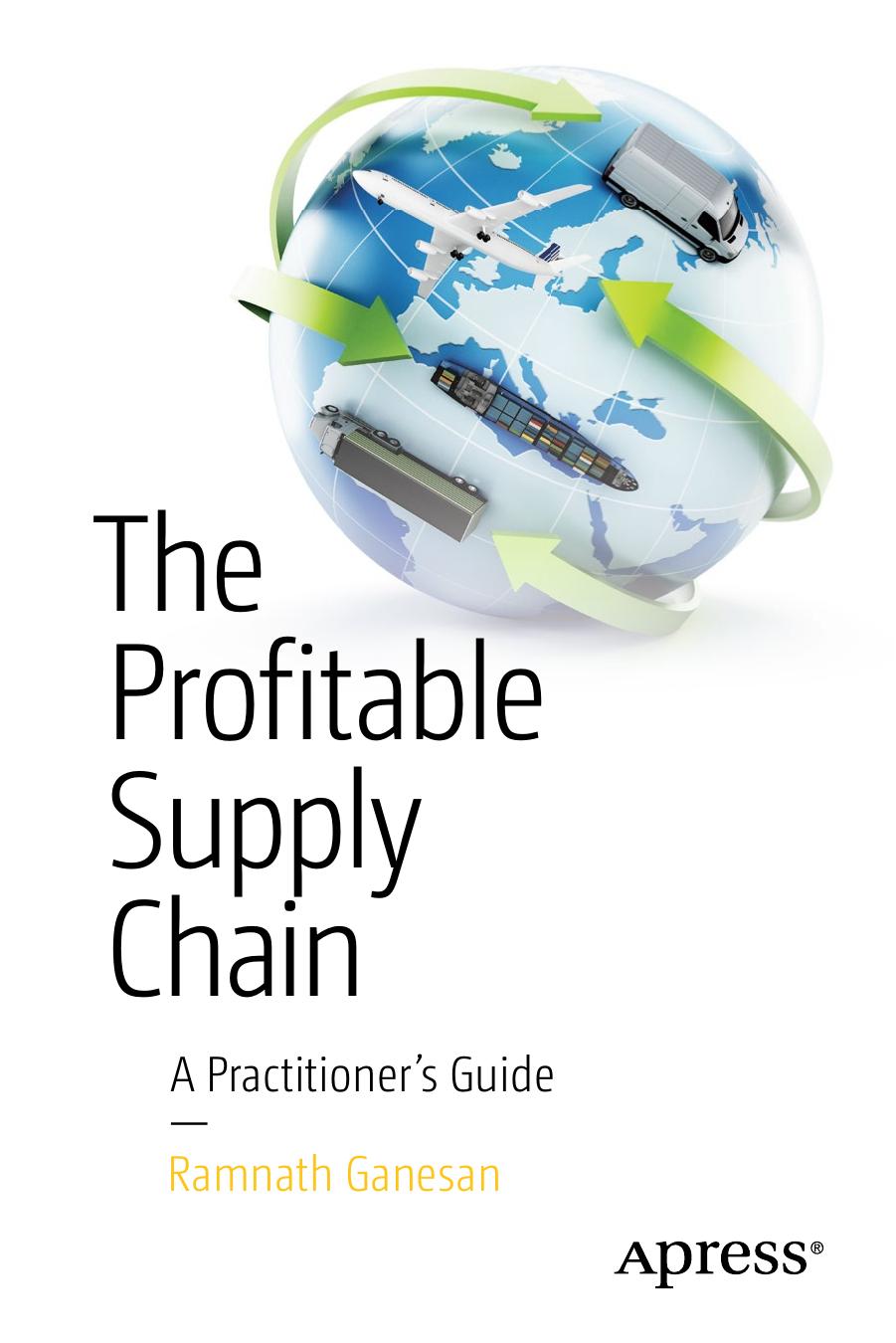 Apress The Profitable Supply Chain, A Practitioner's Guide (2015) by Unknown