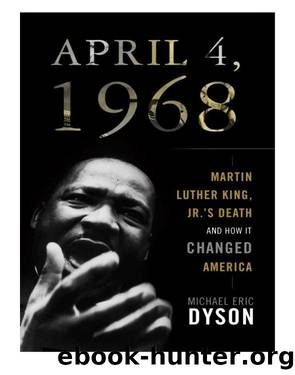 April 4, 1968 by Michael Eric Dyson