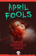 April Fools by Richie Tankersley Cusick