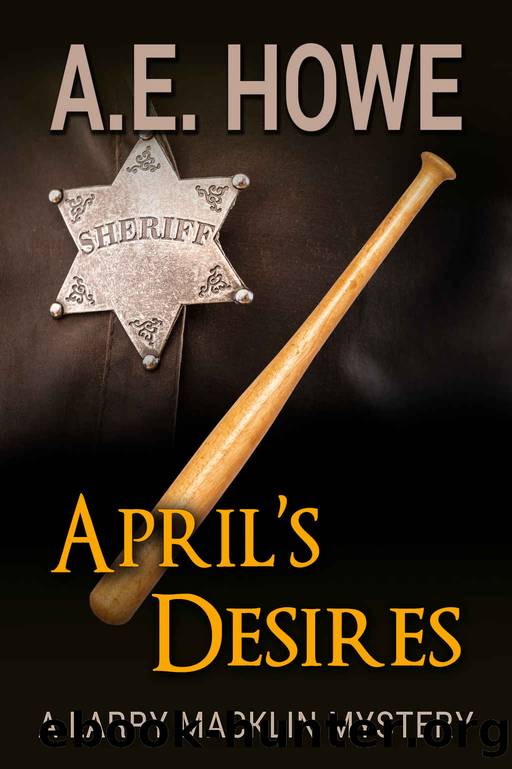 April's Desires (Larry Macklin Mysteries Book 6) by A. E. Howe