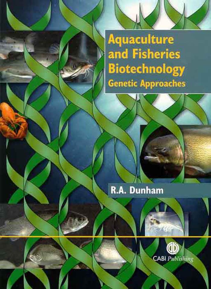 Aquaculture and Fisheries Biotechnology: Genetic Approaches Animals Pets by Rex A. Dunham