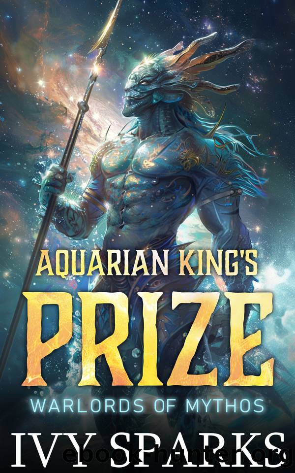 Aquarian King's Prize: A Sci Fi Alien Romance (Warlords of Mythos) by Ivy Sparks