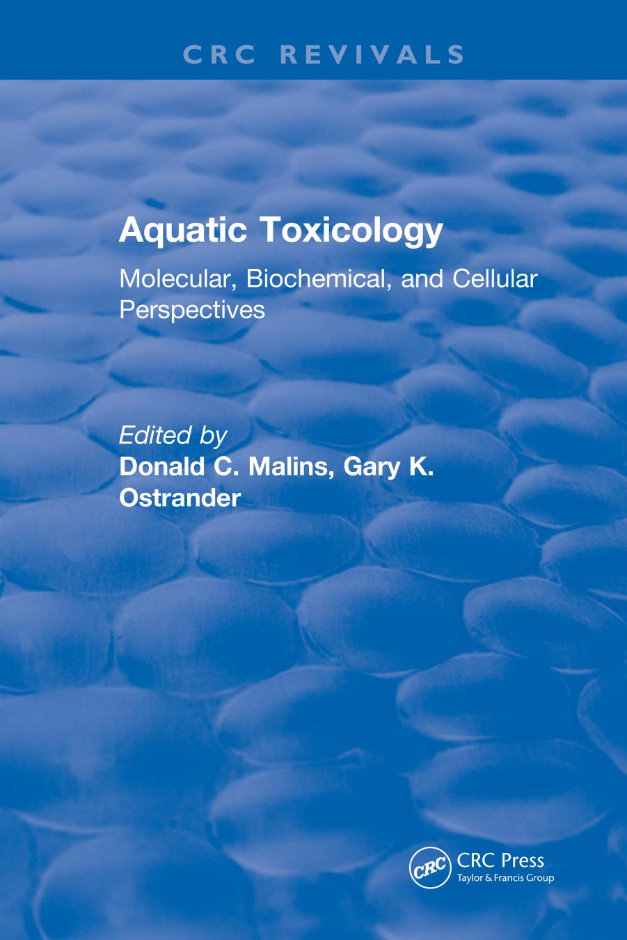 Aquatic toxicology : molecular, biochemical, and cellular perspectives by Malins Donald C.; Ostrander Gary K
