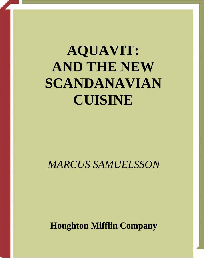 Aquavit: And the New Scandinavian Cuisine by Marcus Samuelsson