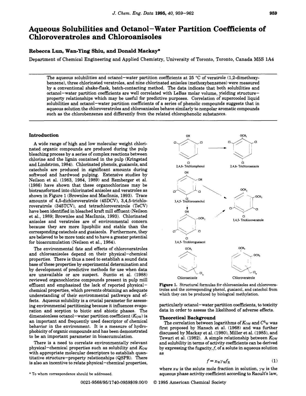 Aqueous Solubilities and Octanol-Water Partition Coefficients of Chloroveratroles and Chloroanisoles by Rebecca Lun Wan-Ying Shiu Donald Mackay