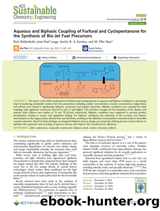 Aqueous and Biphasic Coupling of Furfural and Cyclopentanone for the Synthesis of Bio-Jet Fuel Precursors by Rick Baldenhofer Jean-Paul Lange Sascha R. A. Kersten and M. Pilar Ruiz
