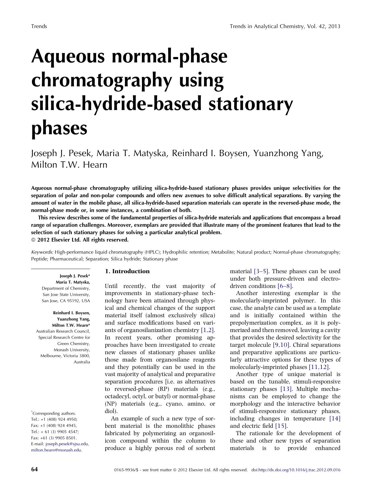 Aqueous normal-phase chromatography using silica-hydride-based stationary phases by Joseph J. Pesek & Maria T. Matyska & Reinhard I. Boysen & Yuanzhong Yang & Milton T.W. Hearn