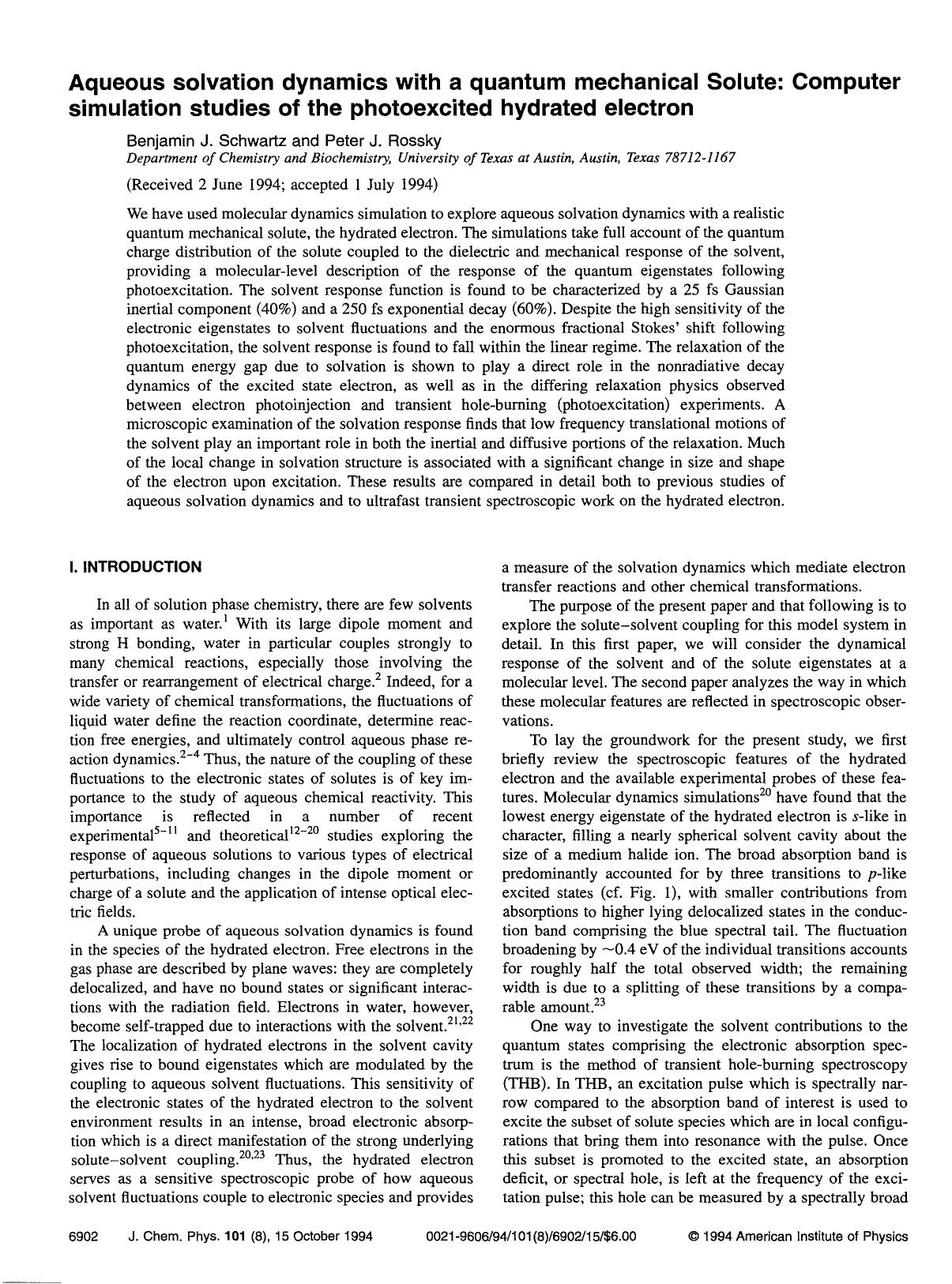 Aqueous solvation dynamics with a quantum mechanical Solute: Computer simulation studies of the photoexcited hydrated electron by Benjamin J. Schwartz; Peter J. Rossky