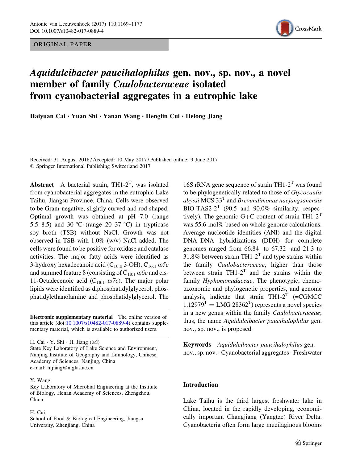 Aquidulcibacter paucihalophilus gen. nov., sp. nov., a novel member of family Caulobacteraceae isolated from cyanobacterial aggregates in a eutrophic lake by Haiyuan Cai & Yuan Shi & Yanan Wang & Henglin Cui & Helong Jiang