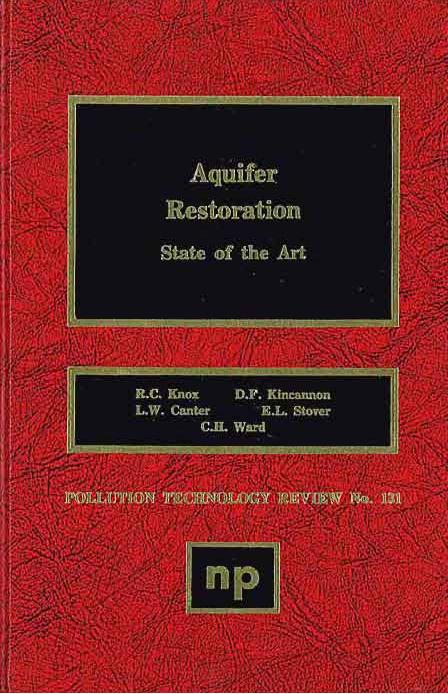 Aquifer Restoration: State of the Art (Pollution Technology Review) by R.C. Knox