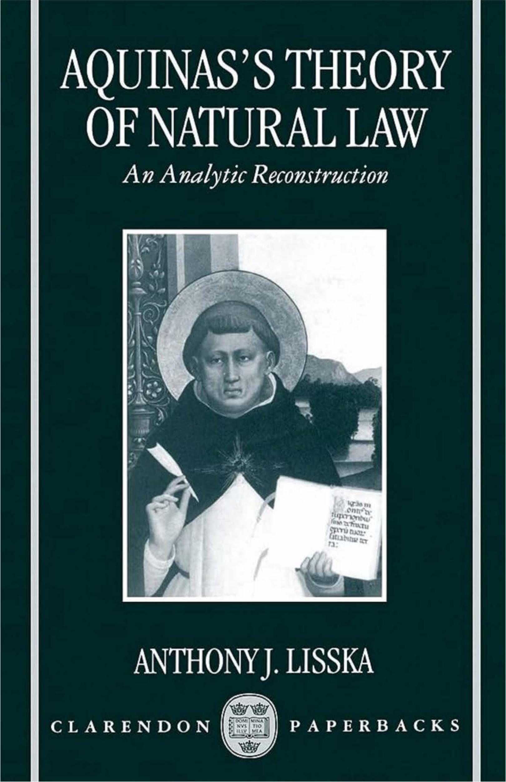 Aquinas's Theory of Natural Law: An Analytic Reconstruction by Anthony J. Lisska