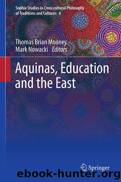 Aquinas, Education and the East by Thomas Brian Mooney & Mark Nowacki