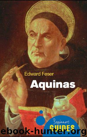 Aquinas: A Beginner's Guide (Beginner's Guides) by Feser Edward & Edward Feser