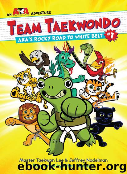 Ara’s Rocky Road to White Belt by Master Taekwon Lee & Jeffrey Nodelman