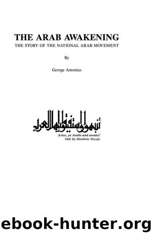 Arab Awakening by Antonius
