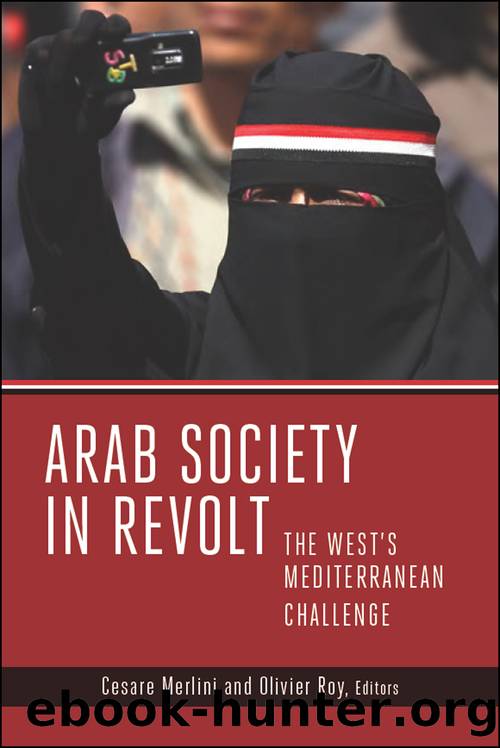 Arab Society in Revolt: The West's Mediterranean Challenge by Cesare Merlini & Olivier Roy