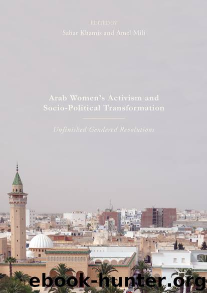 Arab Women's Activism and Socio-Political Transformation by Sahar Khamis & Amel Mili