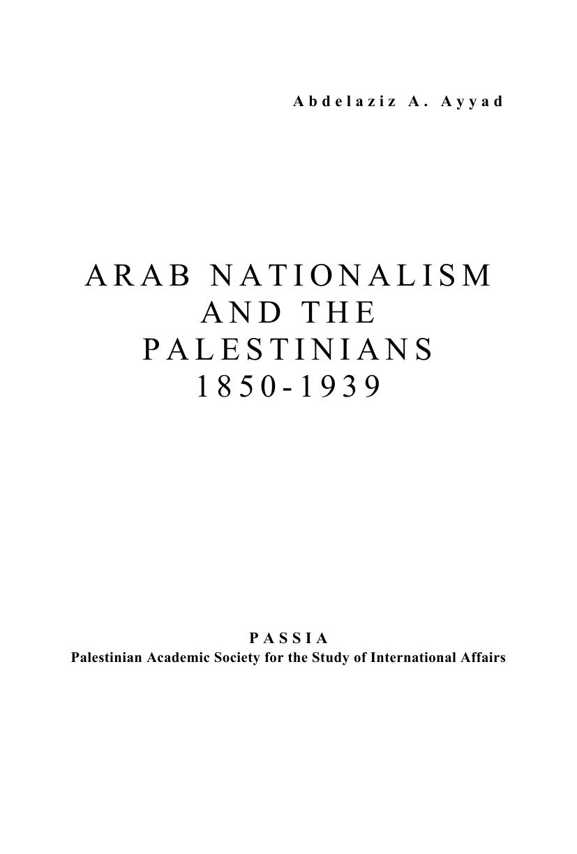 Arab nationalism and the Palestinians, 1850-1939 by Abd al-Aziz Ayyad