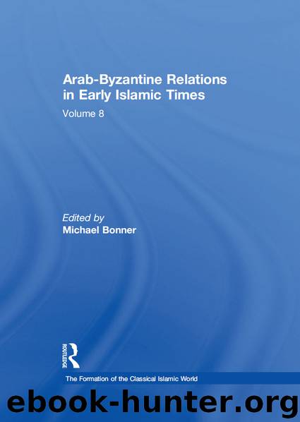 Arab-Byzantine Relations in Early Islamic Times by Michael Bonner