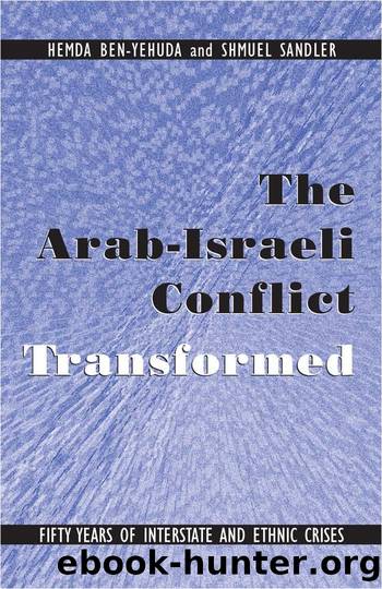 Arab-Israeli Conflict Transformed by Ben-Yehuda Hemda. Sandler Shmuel