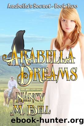 Arabella Dreams by Nancy M Bell
