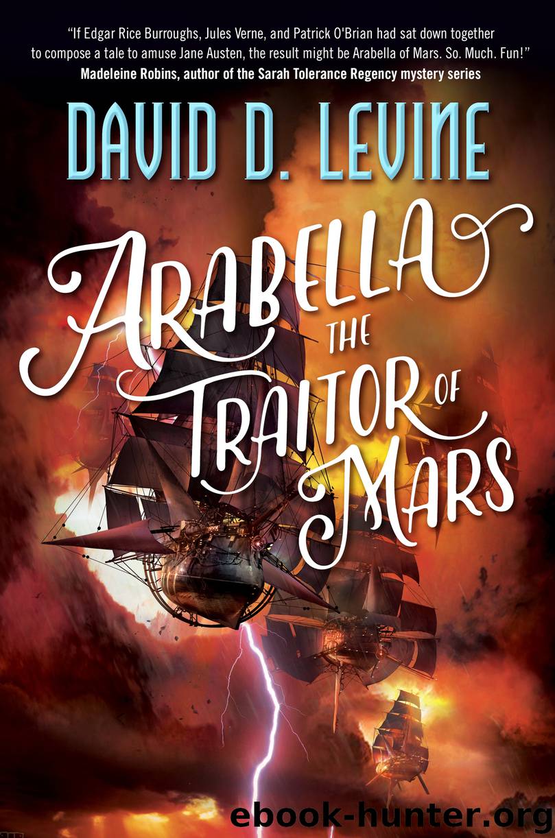 Arabella the Traitor of Mars by David D. Levine