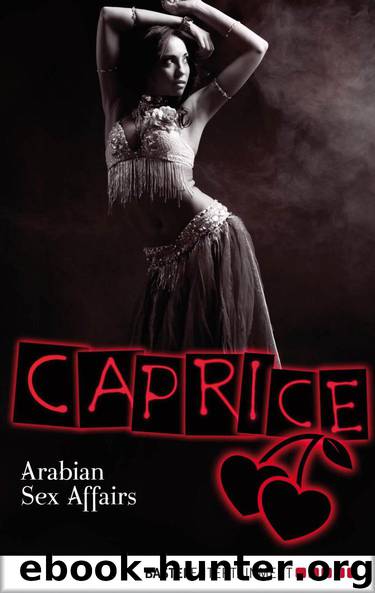 Arabian Sex Affairs - Caprice: Erotikserie (German Edition) by Frank Natalie