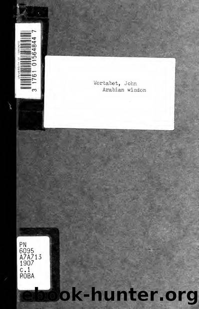 Arabian wisdom : selections and translations from the Arabic by Wortabet John 1827-1908