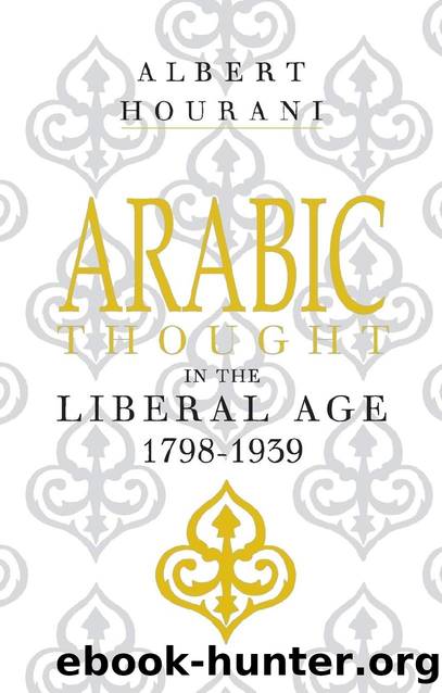Arabic Thought in the Liberal Age by Albert Hourani
