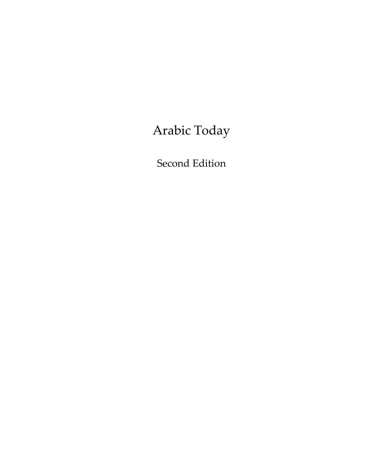 Arabic Today: A Student, Business and Professional Course in Spoken and Written Arabic (Repost) by John Mace