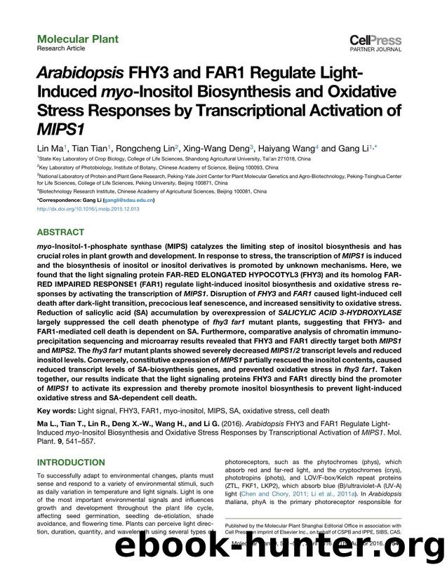 Arabidopsis FHY3 and FAR1 Regulate Light-Induced myo-Inositol Biosynthesis and Oxidative Stress Responses by Transcriptional Activation of MIPS1 by Lin Ma & Tian Tian & Rongcheng Lin & Xing-Wang Deng & Haiyang Wang & Gang Li