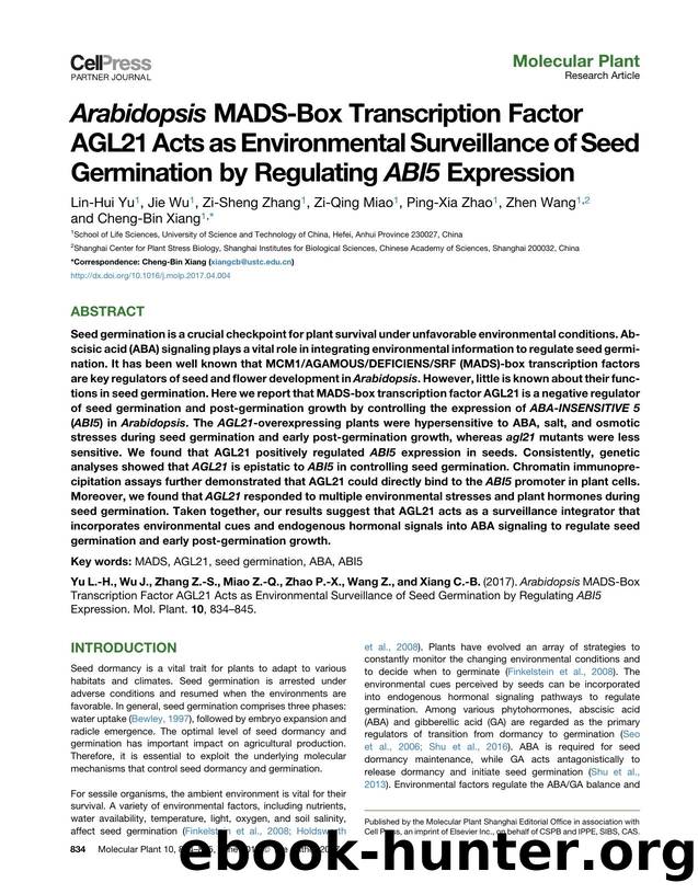 Arabidopsis MADS-Box Transcription Factor AGL21 Acts as Environmental Surveillance of Seed Germination by Regulating ABI5 Expression by Lin-Hui Yu & Jie Wu & Zi-Sheng Zhang & Zi-Qing Miao & Ping-Xia Zhao & Zhen Wang & Cheng-Bin Xiang
