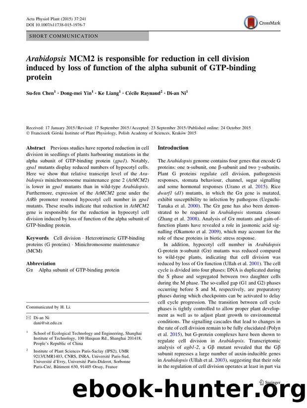 Arabidopsis MCM2 is responsible for reduction in cell division induced by loss of function of the alpha subunit of GTP-binding protein by Su-fen Chen & Dong-mei Yin & Ke Liang & Cécile Raynaud & Di-an Ni