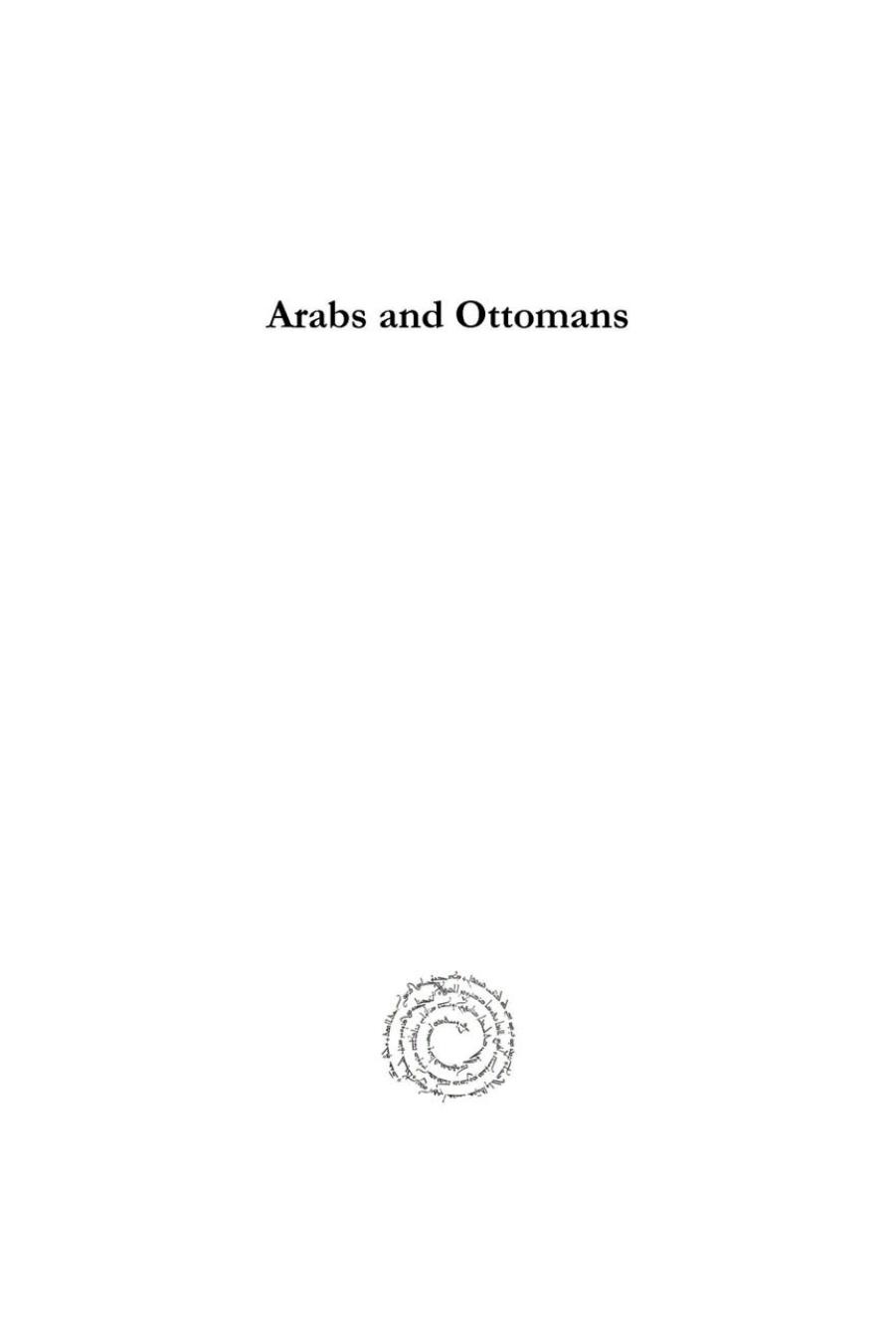 Arabs and Ottomans: A Checkered Relationship (Analecta Isisiana: Ottoman and Turkish Studies) by Caesar A. Farah