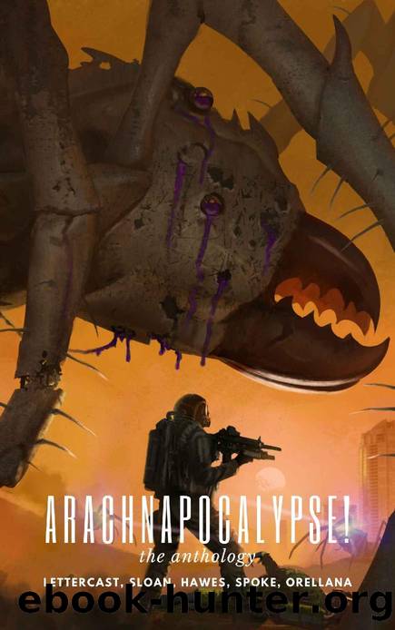 Arachnapocalypse! The Anthology (Arachnapocalypse! Universe) by unknow
