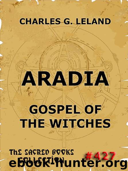Aradia – Gospel Of The Witches by Charles Godfrey Leland