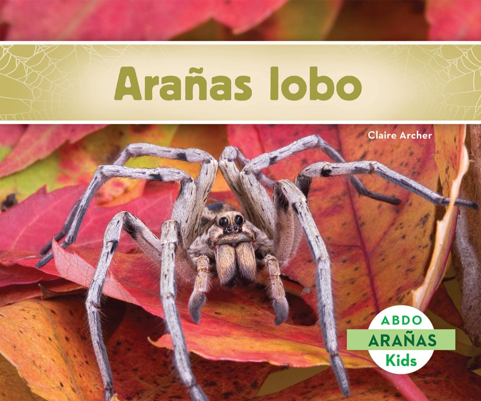 Aranas lobo, Aranas) (Spanish Edition by Unknow
