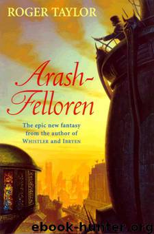 Arash-Felloren by Roger Taylor