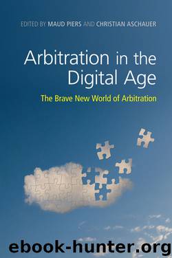 Arbitration in the Digital Age by Maud Piers & Christian Aschauer