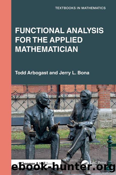 Arbogast T. Functional Analysis for the Applied Mathematician 2025 by Unknown