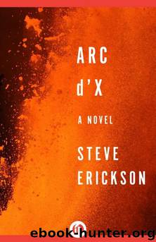 Arc D'X by Steve Erickson
