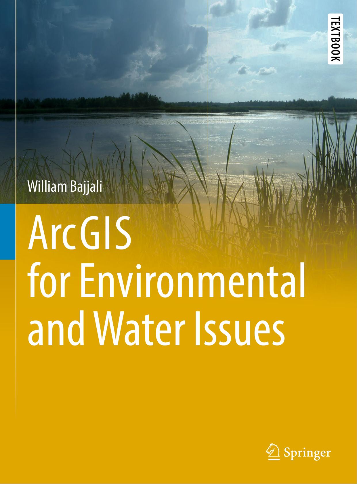 ArcGIS for Environmental and Water Issues by William Bajjali (auth.)