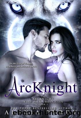 ArcKnight (The ArcKnight Wolf Pack Chronicles #1) by Alexia Purdy