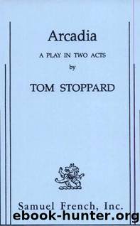 Arcadia: A Play by Tom Stoppard & Szabolcs Farkasvolgyi