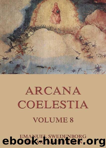 Arcana Coelestia, Volume 8 (Extended Annotated Edition) by Emanuel Swedenborg