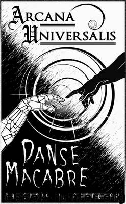 Arcana Universalis: Danse Macabre by Randolph Chris J