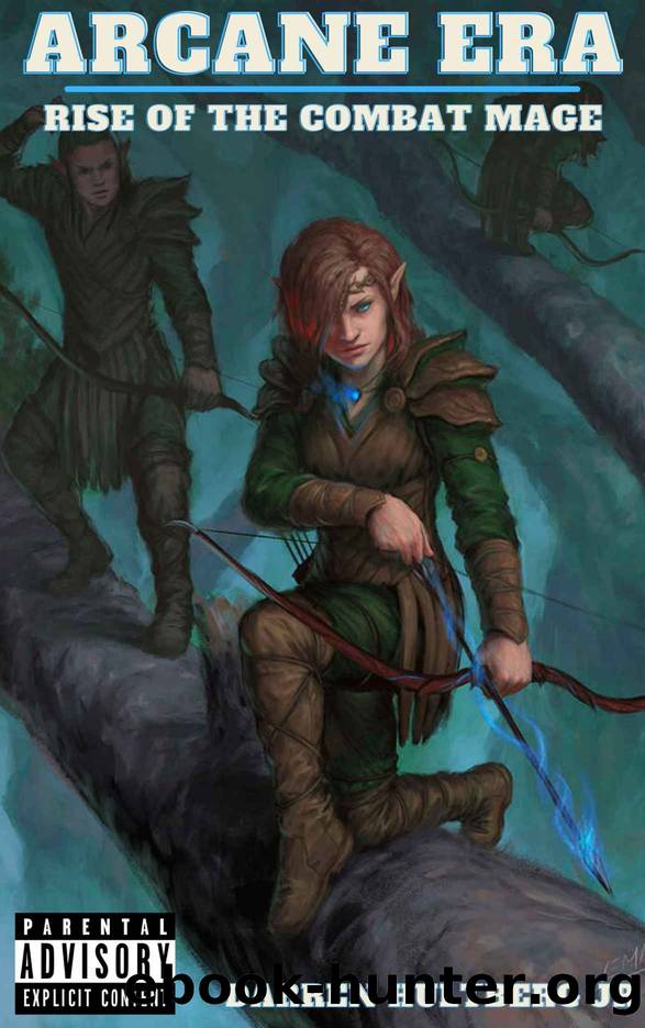 Arcane Era: Rise of the Combat Mage: An isekai light novel by Darren Hultberg Jr